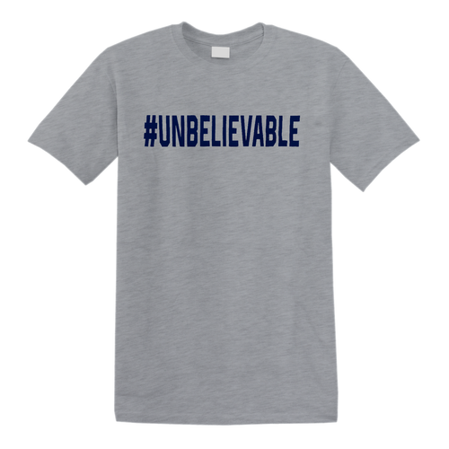 Grey Tee with #Unbelievable 